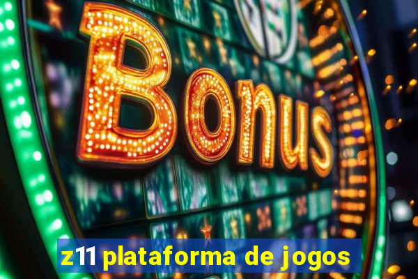 z11 plataforma de jogos